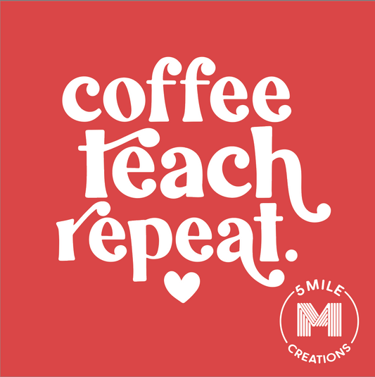 Staff- Coffee-Teach-Repeat