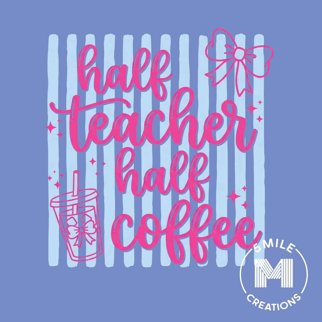 Staff- 1/2 Coffee 1/2 Teacher